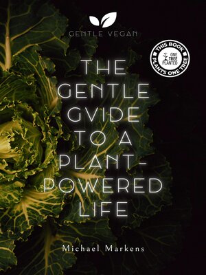 cover image of The Gentle Guide to a Plant-Powered Life